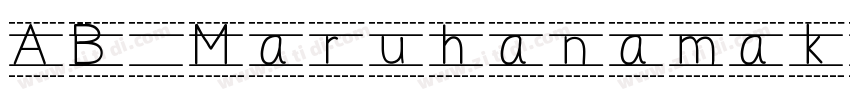 AB Maruhanamaki字体转换